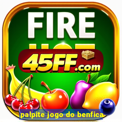 palpite jogo do benfica